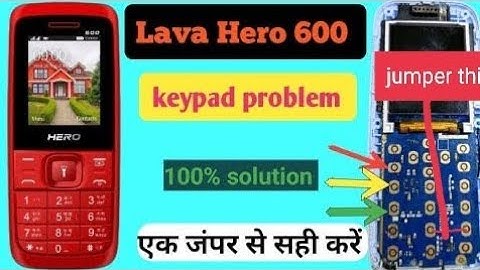 LAVA Hero 600 keypad problem II keypad button not working