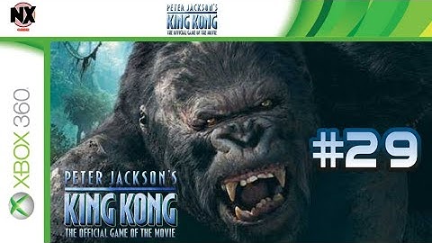 King Kong Xbox 360 Playthrough Part 29