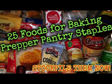 25 Baking Prepper Pantry Must Have Items/Stockpile Them Now, Before it