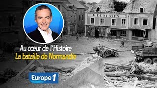 Au cœur de l'histoire: La bataille de Normandie (Franck Ferrand)