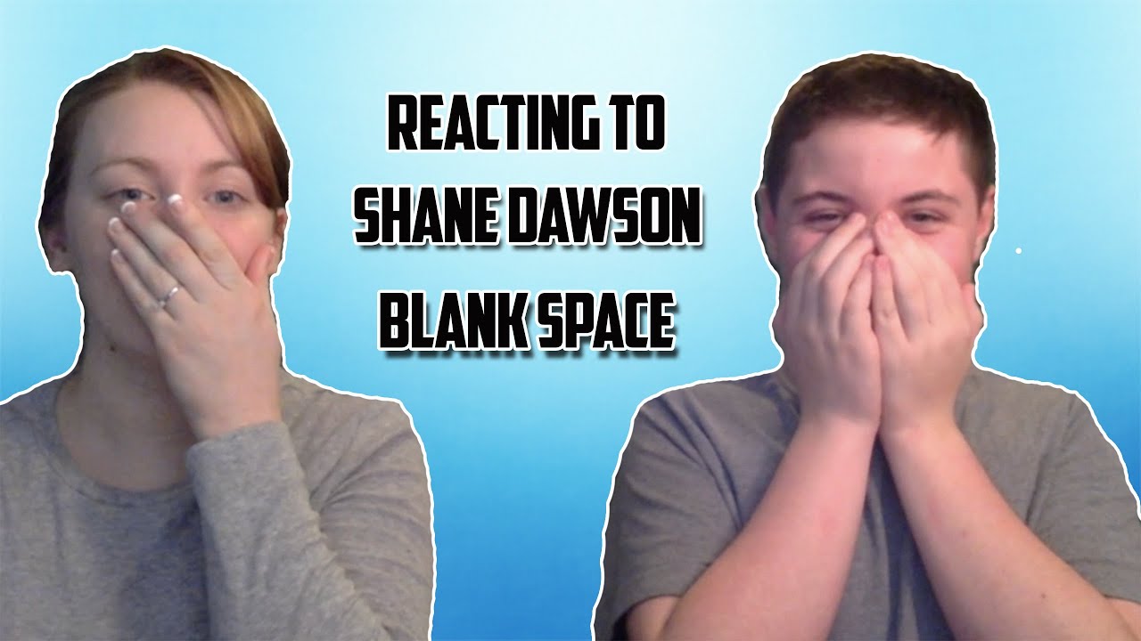 Reacting To Shane Dawson's Blank Space Parody YouTube