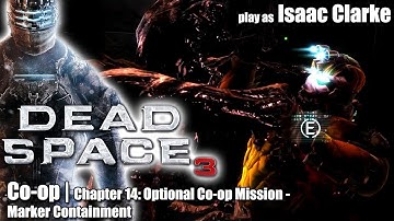 Dead Space 3 - Story Co-op | Chapter 14: Optional Co-op Mission - Marker Containment