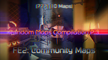 FE2: Community Maps | Random Maps Compilation (P.3) (10 Maps)