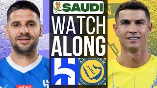 Al Hilal vs Al Nassr | Saudi King Cup Final Stream | LIVE Watch Along & Reaction