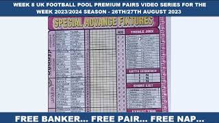 WEEK 8 UK FOOTBALL POOL PREMIUM PAIRS VIDEO SERIES FOR THE WEEK 2023/2024 SEASON - 26/27 AUGUST 2023