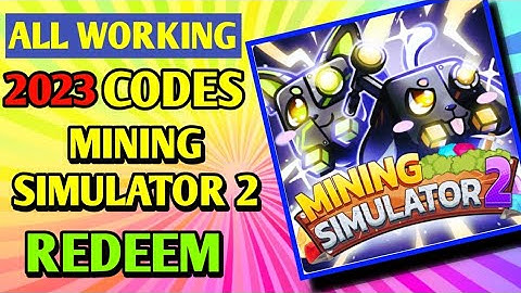 All *New* Mining Simulator 2 Codes 2023 | Codes for Mining Simulator 2 - Roblox Code