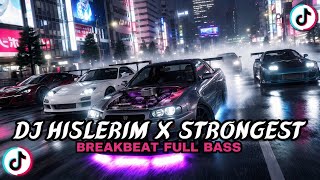 DJ HISLERIM X STRONGEST STYLE BREAKBEAT FULL BASS 🎵 SOUND VIRAL FYP TIKTOK TERBARU 2026