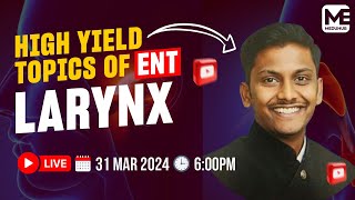 High Yield Topics of Larynx - ENT | Dr. Omkar | Meduhub