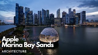 Apple Marina Bay Singapore | Architecture & Design