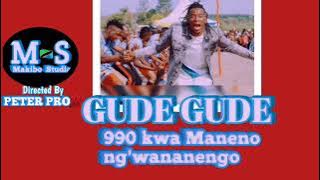 GUDE GUDE_MONDESTA KWA MANENO NG'WANANENGO 990_2025 BY MAKIBO STUDIO