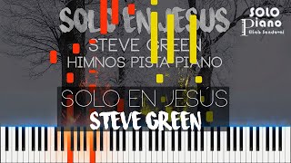 Video thumbnail of "Solo en Jesús - Steve Green | Piano Tutorial + Partitura"