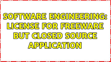 Software Engineering: License for freeware but closed source application (2 Solutions!!)
