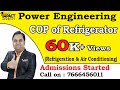 COP of Refrigerator | Refrigeration & Air Conditioning | Power Engineering (PEN)|