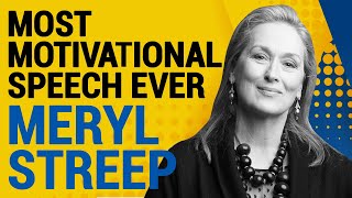 Most Motivational Speech Ever | Accepting Change | Meryl Streep