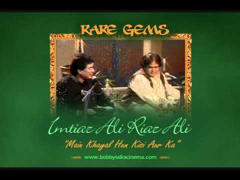 Main Khayal Hun Kisi Aur Ka Ustad Imtiaz Ali Riaz Ali Live  Original by Ustad Nusrat Fateh Ali Khan