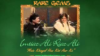 Watch Nusrat Fateh Ali Khan Main Khayal Hun Kisi Aur Ka video