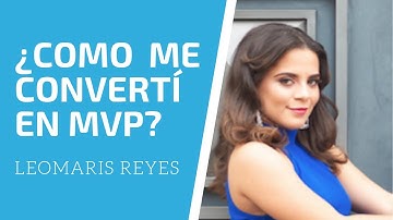 LEOMARIS REYES | ¿Como me convertí en MVP? #PerúNetTalks