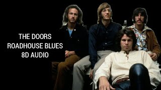 The Doors - Roadhouse Blues (8D Audio By Nico González Str)