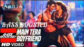 Main Tera Boyfriend (bass boosted) From Raabta Arijit Singh, Neha Kakkar song, Music by Sourav Roy,