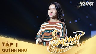 Em Đã Chủ Động Rồi Nha - Phạm Ngọc Quỳnh Như | Tập 1 Sing My Song - Bài Hát Hay Nhất 2018