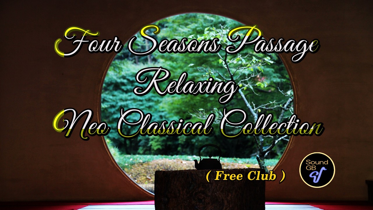 Four Seasons Passage Neo Classical Collection - Relaxing ( 36:30 )
