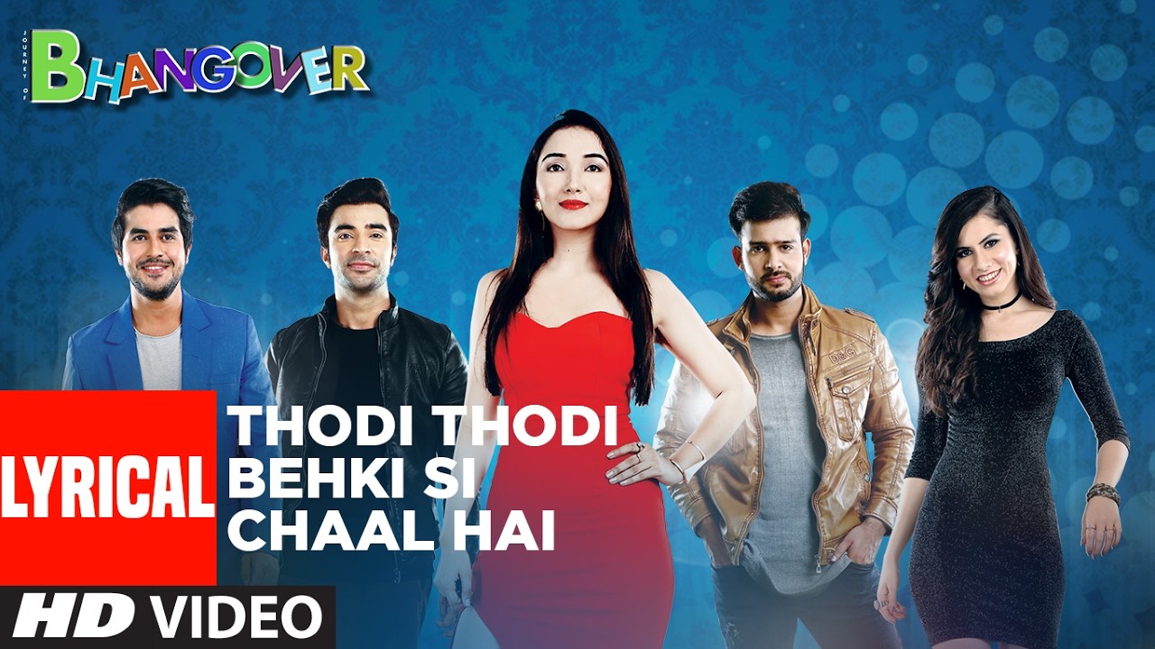 Thodi Thodi Behki Si Chaal Hai (Lyrical) | Journey of Bhangover | Prithvi Gandharv, Rani Indrani