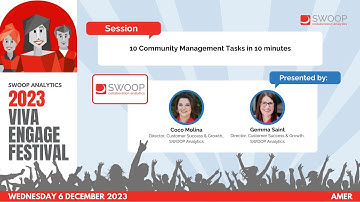 AMER | 10 Community Manager tasks to do in SWOOP in 10 minutes | Viva Engage Festival 2023