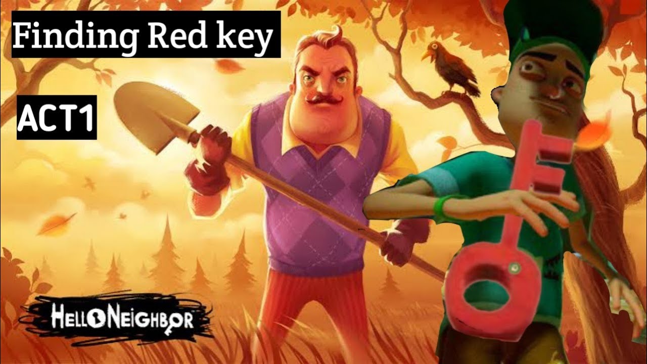 Hello Neighbor ACT 1 Finding Red key! - YouTube