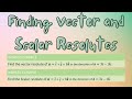 Finding Vector and Scalar Resolute