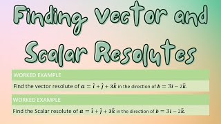 Finding Vector and Scalar Resolute