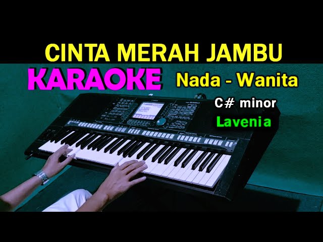 CINTA MERAH JAMBU - Lavenia  | KARAOKE Nada Wanita | Lagu Lawas class=