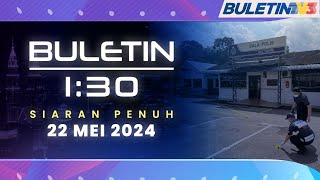 Buletin 1.30, 22 Mei 2024