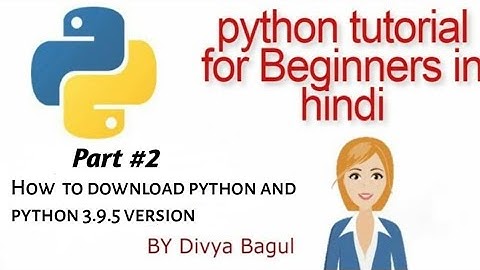 how to download python in Hindi | python  tutorials in Hindi | By Divya Bagul  | Marvel Web Designer