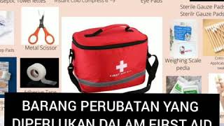 Barang perubatan yang diperlukan dalam First Aid