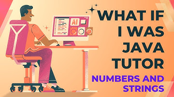 What if I was teaching Java? Part 1: Numbers and Strings