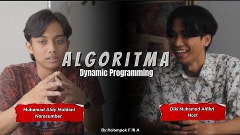 Algoritma Dynamic Programming || Podcast Episode 5 || Kelompok F | Informatika III A