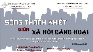 HTTL CÁI RĂNG - Chương Trình Thờ Phượng Chúa - 15/05/2022