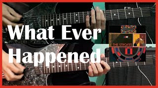 What Ever Happened - The Strokes (Guitar Cover) [ #187 ]