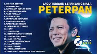 PETERPAN FULL ALBUM TANPA IKLAN ?| 20 LAGU TERBAIK SEPANJANG MASA