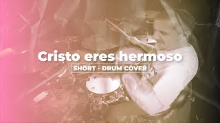 Video thumbnail of "Cristo eres hermoso - Día y Noche - TOMATULUGAR - Short Drum Cover - Chris Paredes"