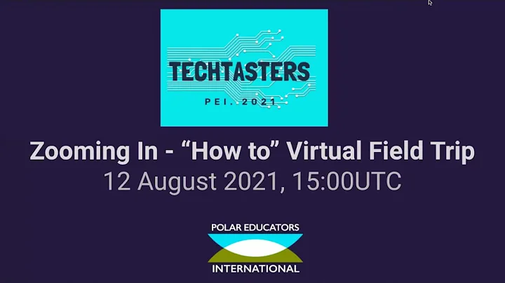 PEI Tech Taster Series 2021 : Zooming In - How to Virtual Field Trip, Joanna Hubbard