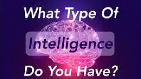 9 Types of Intelligence, Which ONE are you?