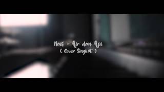Naif - Air Dan Api ( Short Cover By Ayuninrn )