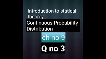 Q no 3 ch no 9 continuous probability distribution bsc and bs hons statistics Mathcity