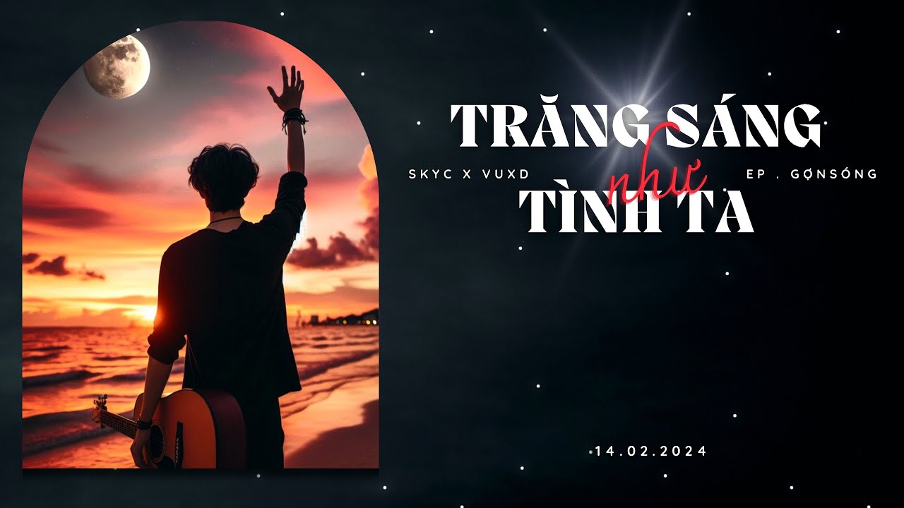 SkyC - TRĂNG SÁNG NHƯ TÌNH TA / EP GON SONGs (ft. VuxD)