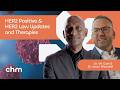 HER2 Positive & HER2 Low Updates and Therapies with Drs. VK Gadi & Jason Mouabbi