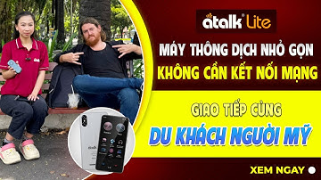 MÁY PHIÊN DỊCH 138 NGÔN NGỮ KHÔNG CẦN KẾT NỐI MẠNG ATALK LITE PHIÊN DỊCH GIỌNG NÓI HAI CHIỀU KHI GIA