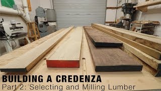 Selecting Lumber and Some Milling - Modern Credenza Build - Part 2
