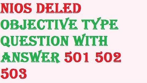 NIOS DELED objective type question with answer 501 502 503
