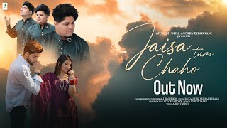 JAISA TUM CHAHO | ALI BROTHERS | KHUSHI & VIVEK CHOUDHARY | JJUST MUSIC